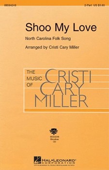 Shoo My Love by - Miller Cristi Cary - for Accompaniment CD