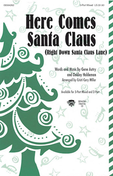 Here Comes Santa Claus by Haldeman Oakley - Miller Cristi Cary - for Accompaniment CD