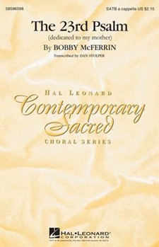 23rd Psalm by McFerrin Bobby - Stolper - Bobby McFerrin for SATB