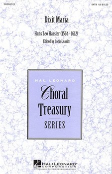 Dixit Maria by Hassler Hans Leo - Leavitt John - for SATB a cappella