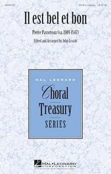 Il Est Bel Et Bon by Passereau Pierre - Leavitt John - for SATB