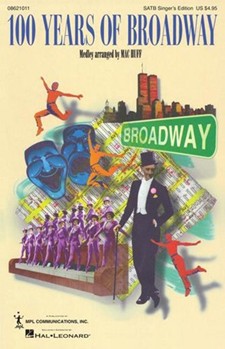 100 Years Of Broadway by - Huff Mac - for SAB Score