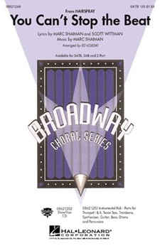 You Can't Stop The Beat (Fr Hairspray) by Wittman Scott - Lojeski Ed - for SATB