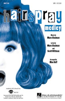 Hairspray Medley by Wittman Scott - Huff Mac - for 2-Part