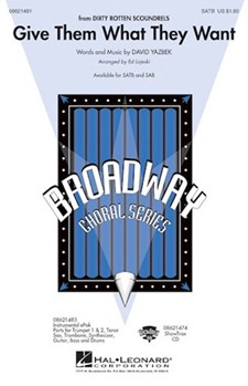 Give Them What They Want by Yazbek David - Lojeski Ed - for SATB