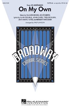 On My Own fr "Les Miserables" by Schonberg Claude-Michel - Lawson Philip - for SATB divisi a cappella