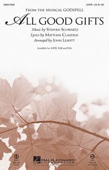 All Good Gifts From Godspell by Schwartz Stephen - Leavitt John - for SAB