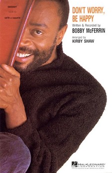 Don't Worry Be Happy by McFerrin Bobby - Shaw Kirby - Bobby McFerrin for SATB