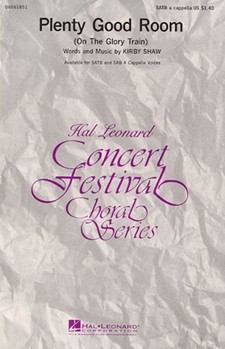 Plenty Good Room (On The Glory Train) by Shaw Kirby - Shaw Kirby - for SATB