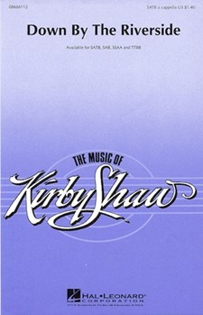 Down by the Riverside by - Shaw Kirby - for SATB