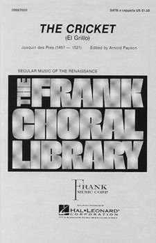 Cricket by des Prez Josquin - Payson Arnold - for SATB a cappella