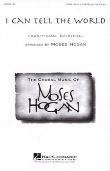 I Can Tell The World by Spiritual - Hogan Moses - for SSAATTBB