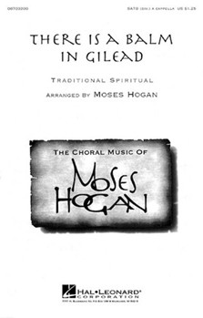 There Is A Balm In Gilead by Spiritual - Hogan Moses - for SSAATTBB