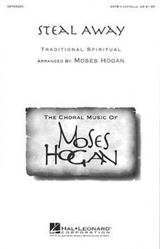 Steal Away by Spiritual - Hogan Moses - for SATB a cappella