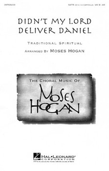 Didn't My Lord Deliver Daniel by Spiritual - Hogan Moses - for SATB