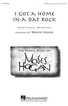 I Got A Home In-a Dat Rock by Spiritual - Hogan Moses - for SATB a cappella