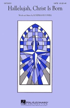Hallelujah Christ Is Born by Powell Rosephanye - Powell Rose - for SATB