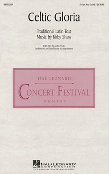 Celtic Gloria by Shaw Kirfor 2-Part