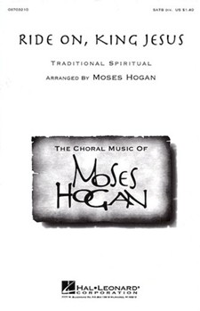 Ride On King Jesus by Spiritual - Hogan Moses - for SSAA