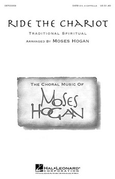 Ride The Chariot by - Hogan Moses - for SATB