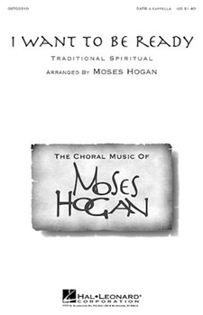 I Want To Be Ready by Spirituals - Hogan Moses - for SATB