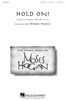 Hold On by - Hogan Moses - for SATB