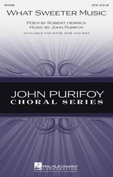What Sweeter Music by Purifoy John for SSA