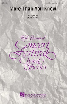 More Than You Know by Youmans Vincent - Zegree Steve - for SATB a cappella