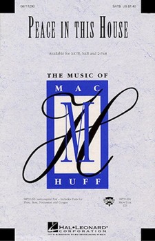 Peace In This House by Huff Mac for SATB
