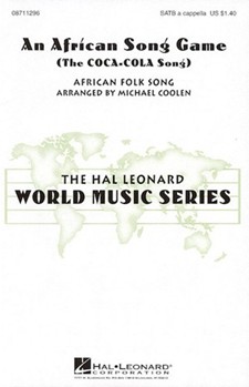 African Song Game (Coca Cola Song) by - Michael Coolen - for SATB a cappella