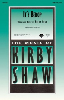 It's Bebop by Shaw Kirfor SSA