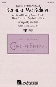 Because We Believe by Foster David - Huff Mac - Andrea Bocelli for SATB