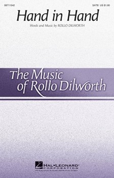 Hand In Hand by Dilworth Rollo for SATB