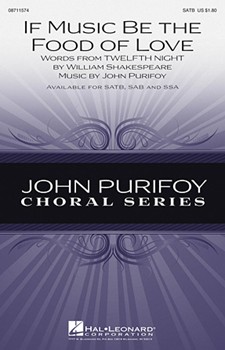 If Music Be The Food Of Love by Purifoy John for SATB