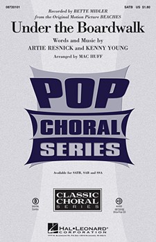 Under The Boardwalk by Resnick and Young - Huff Mac - Bette Midler for SATB