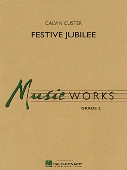 Festive Jubilee by Custer Calvin for Concert Band