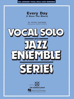 Every Day I Have The Blues by Chatman P - Holmes Roger - for Big Band with Vocal