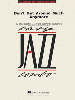 Don't Get Around Much Any More by Ellington Duke and Russell Bob - Goodwin Gordon - for Combo