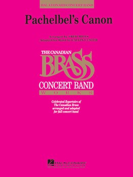 Pachelbel's Canon by Pachelbel Johann - Mills / Custer - The Canadian Brass for Concert Band