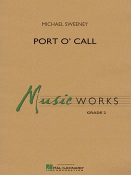Port O' Call by Sweeney Michael for Concert Band