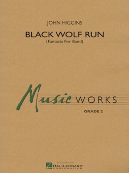 Black Wolf Run by Higgins John for Concert Band