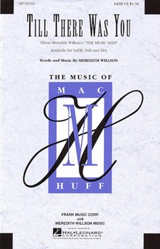 Till There Was You by Willson Meredith - Huff Mac - for SATB