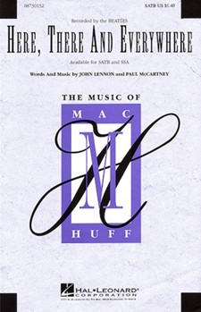 Here There & Everywhere by McCartney Paul - Huff Mac - Beatles for SSA a cappella