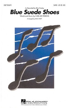 Blue Suede Shoes by Perkins Carl - Huff Mac - Elvis Presley for SATB and Piano