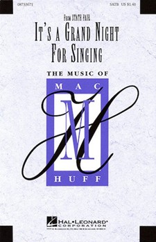 It's A Grand Night For Singing by Rodgers and Hammerstein - Huff Mac - for SATB