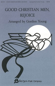 Good Christian Men Rejoice by - Young Gordon - for SATB a cappella