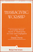 Thanksgiving Worship - A Complete Musica