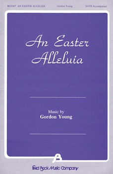 An Easter Alleluia! by Young Gordon for SATB