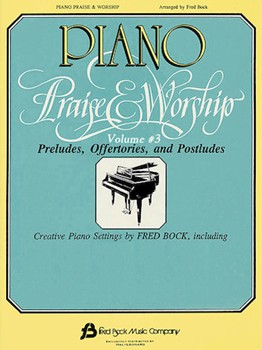 Piano Praise & Worship Book 3 by - Bock Fred - for Piano
