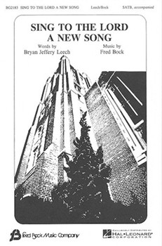 Sing To The Lord A New Song by Bock Fred for SATB